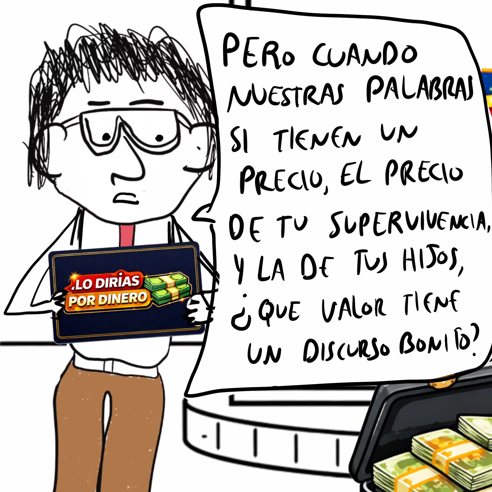 lo dirias por dinero